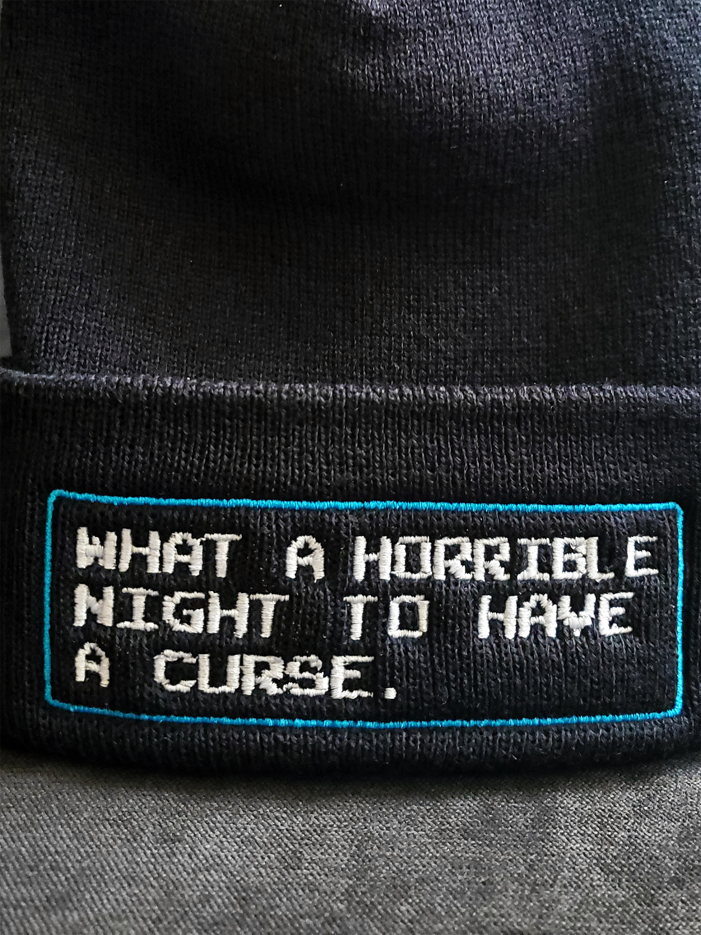 What A Horrible Night To Have A Curse Embroidered Beanie