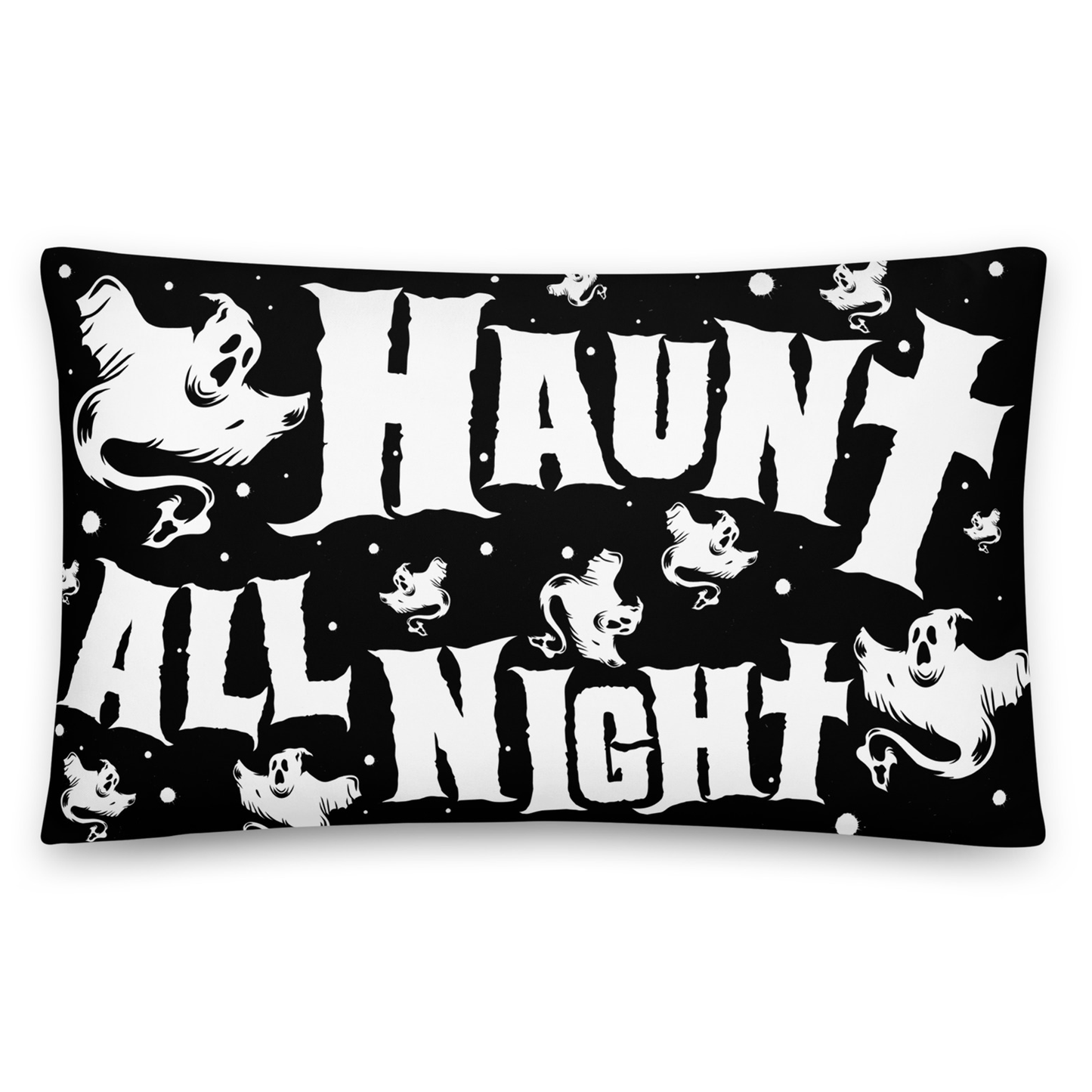 Sleep All Day, Haunt All Night Double Sided Pillow