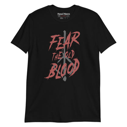 Fear The Old Blood T-Shirt